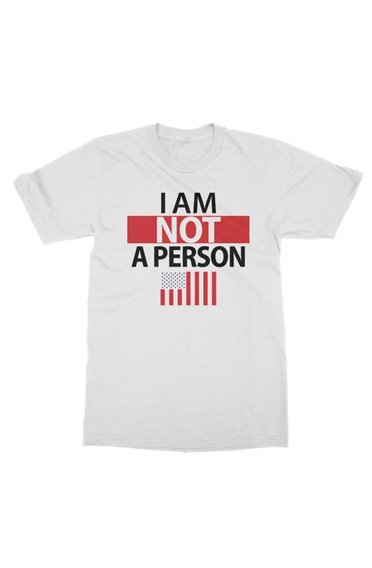 I Am NOT A Person - Gildan Unisex T-shirt