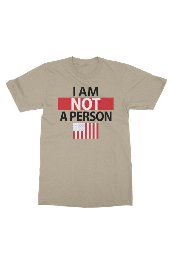 I Am NOT A Person - Gildan Unisex T-shirt